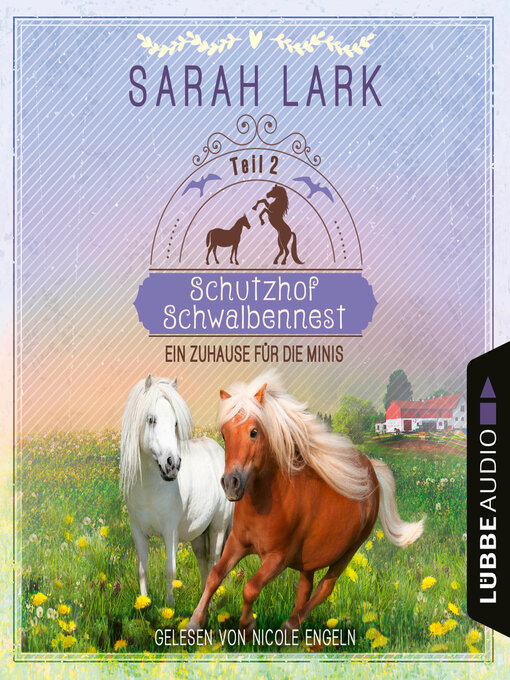 Title details for Ein Zuhause für die Minis--Schutzhof Schwalbennest, Teil 2 by Sarah Lark - Available